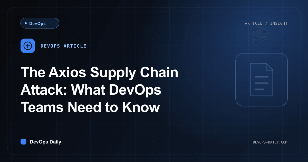 The Axios Supply Chain Attack