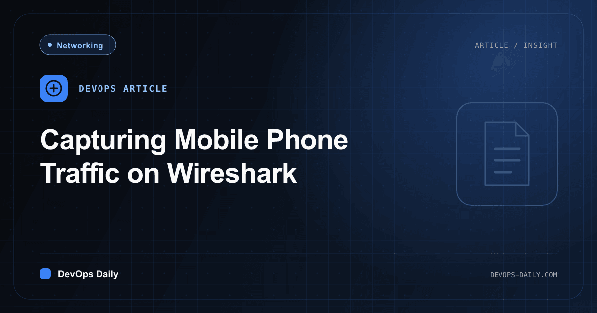 Capturing Mobile Phone Traffic on Wireshark