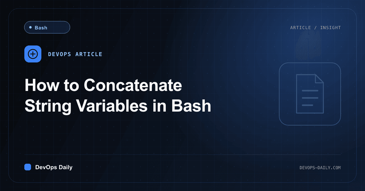 How to Concatenate String Variables in Bash