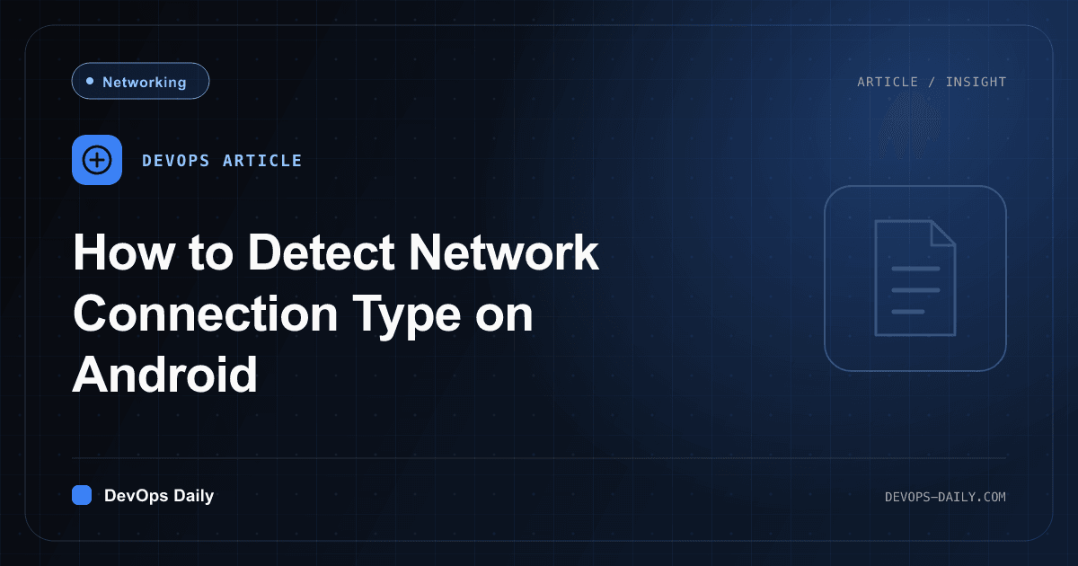 How to Detect Network Connection Type on Android