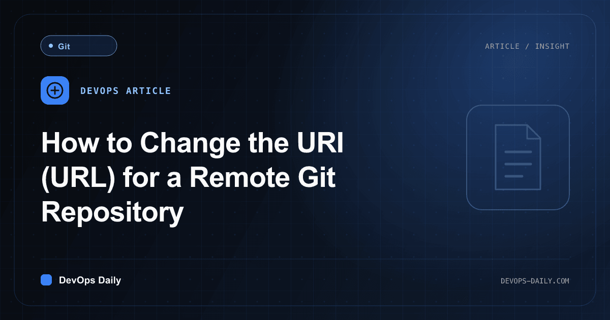 How to Change the URI (URL) for a Remote Git Repository